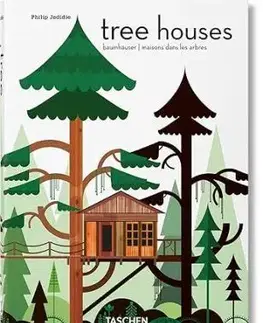 Tree Houses. 40th Ed. - Philip Jodidio