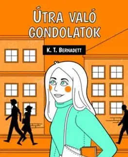 Útra való gondolatok - K.T. Bernadett