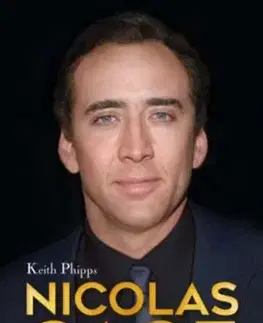 Nicolas Cage - Hollywood nyughatatlan csillaga - Keith Phipps
