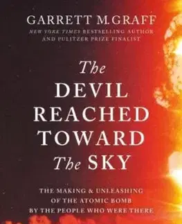 The Devil Reached Toward the Sky - Garrett M. Graff