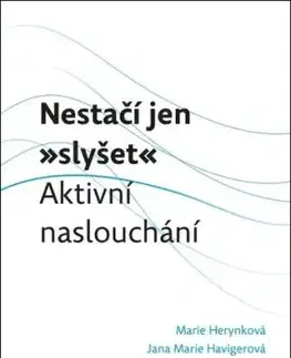 Nestačí jen „slyšet“ - Marie Herynková, Jana Marie Havigerová