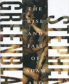 The Rise and Fall of Adam and Eve - Stephen Greenblatt