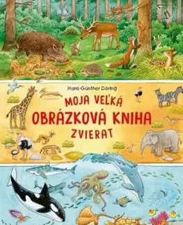 Moja veľká obrázková kniha zvierat - Hans-Günther Döring