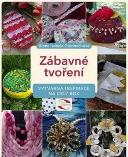 Zábavné tvoření - Alena Isabella Grimmich
