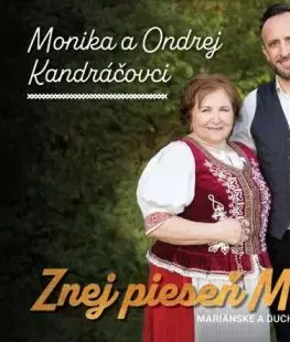 Kandráčovci Monika a Ondrej - Znej pieseň Márii (Mariánske a duchovné piesne) CD - Monika Kandráčová, Ondrej Kandráč