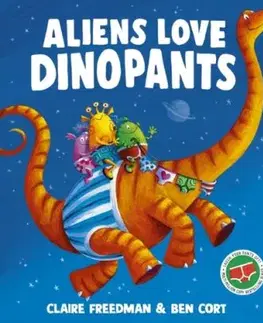 Aliens Love Dinopants - Claire Freedman