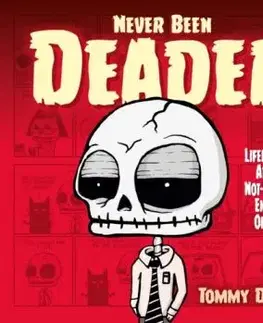 Never Been Deader: Lifeless Carl and the Not-So-Sweet Embrace of Death - Tommy Devoid