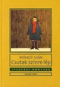Csutak színre lép - Iván Mándy