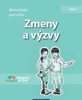 Zmeny a výzvy - Metodická príručka - June Saunders, Christine de Marcellus Vollmer