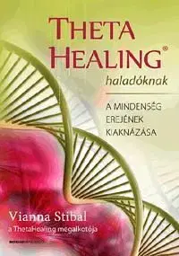 Theta Healing haladóknak - Vianna Stibal