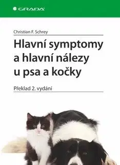 Hlavní symptomy a hlavní nálezy u psa a kočky - Christian F. Schrey