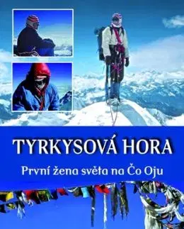 Tyrkysová hora - První žena světa na Čo Oju - Dina Štěrbová