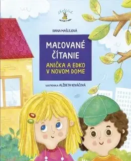 Maľované čítanie: Anička a Edko v novom dome - Diana Mašlejová