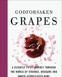 Godforsaken Grapes - Jason Wilson