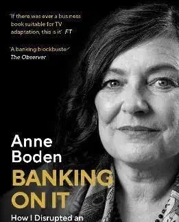 BANKING ON IT - Anne Boden