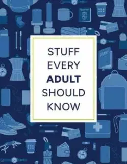 Stuff Every Adult Should Know - Alanna Kalb, Alyssa Favreau