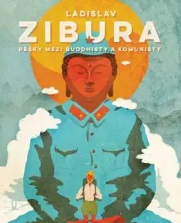 Pěšky mezi buddhisty a komunisty - Ladislav Zibura