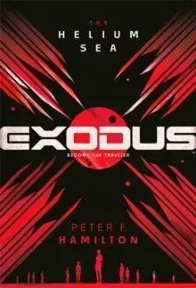 EXODUS: The Helium Sea - Peter F. Hamilton
