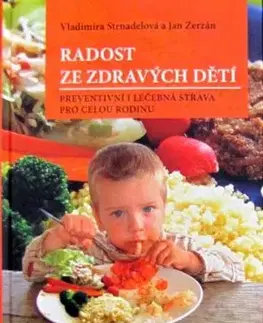 Radost ze zdravých dětí - Jan Zerzán, Vladimíra Strnadelová