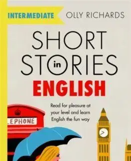 Short Stories in English for Intermediate Learners - Olly Richards