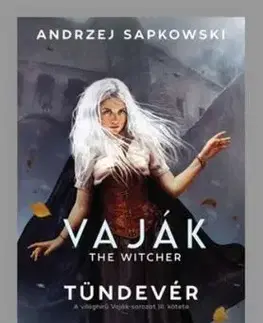 Vaják III. - The Witcher - Tündevér - Andrzej Sapkowski