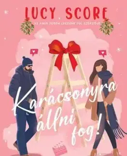 Karácsonyra állni fog! - Lucy Score