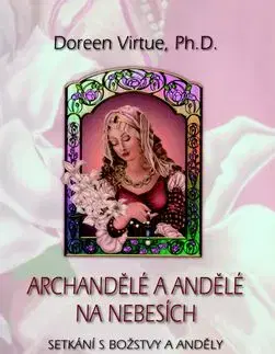 Archandělé a andělé na nebesích - Doreen Virtue