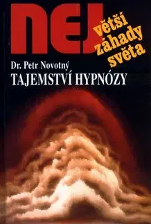 Tajemství hypnózy - Petr Novotný