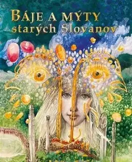 Báje a mýty starých Slovanov - Ivan Hudec