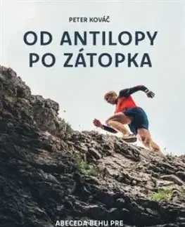 Od antilopy po Zátopka - Peter Kováč