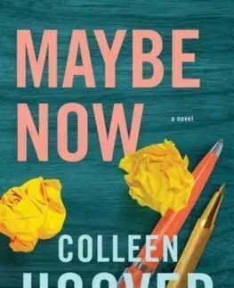 Maybe Now - Colleen Hooverová
