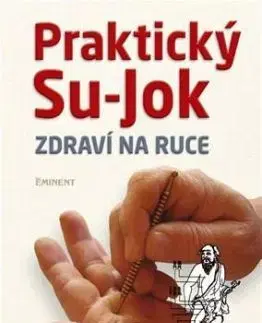 Praktický Su-jok - Zdraví na ruce - Josef Schrötter