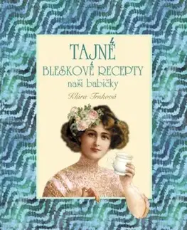 Tajné bleskové recepty naší babičky - Klára Trnková