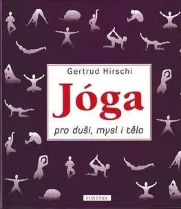 Jóga pro duši, mysl i tělo - Gertrud Hirschi