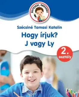Hogy írjuk? J vagy Ly - 2. osztály - Katalin Szécsiné Tamasi
