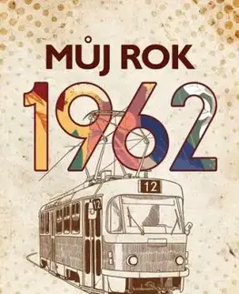 Můj rok 1962, 2. vydání - Alena Breuerová