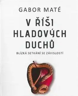 V říši hladových duchů - Gabor Maté