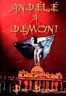 Andělé a démoni - Dan Brown