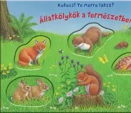 Kukucs! Te merre laksz? Állatkölykök a természetben