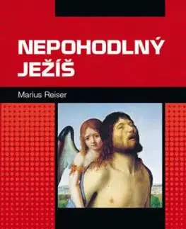 Nepohodlný Ježíš - Marius Reiser