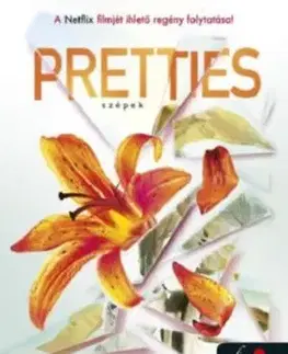 Pretties - Szépek - Csúfok 2. - Scott Westerfeld