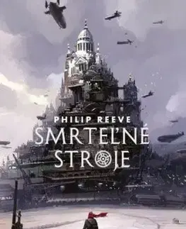 Smrteľné stroje 1 - Philip Reeve