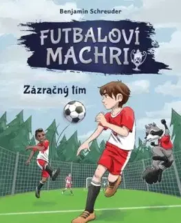 Futbaloví machri 1: Zázračný tím - Benjamin Schreuder