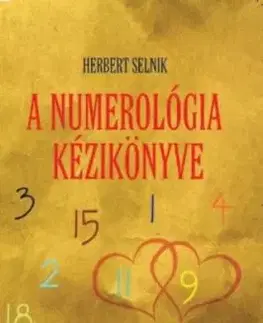 A numerológia kézikönyve - Párválasztás a numerológia tükrében - Herbert Selnik