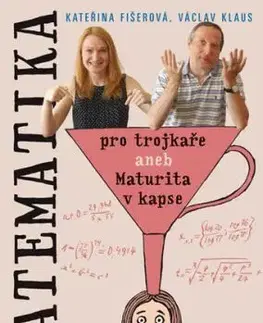 Matematika pro trojkaře - Kateřina Fišerová, Václav Klaus