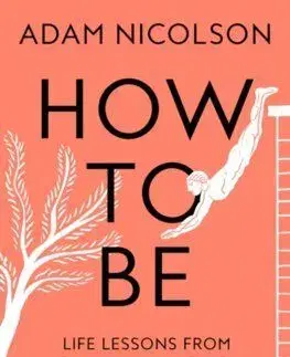 How to Be - Adam Nicolson