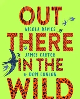 Out There in the Wild - Dom Conlon, Nicola Davies, James Carter