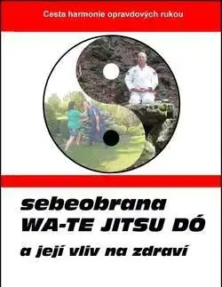 Sebeobrana Wa-te jitsu dó - Ján Vasilenko