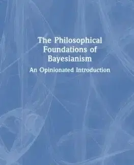 The Philosophical Foundations of Bayesianism - Kenny Easwaran