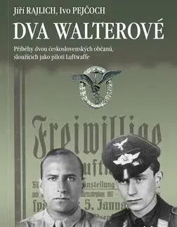 Dva Walterové - Ivo Pejčoch, Jiří Rajlich